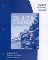 Book cover of Plazas Student Activities Manual: Lugar de encuentros, Fourth Edition