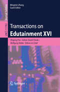 Transactions on Edutainment XVI (Lecture Notes in Computer Science #11782)
