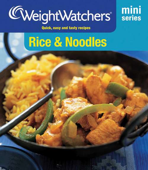 Book cover of Weight Watchers Mini Series: Rice & Noodles