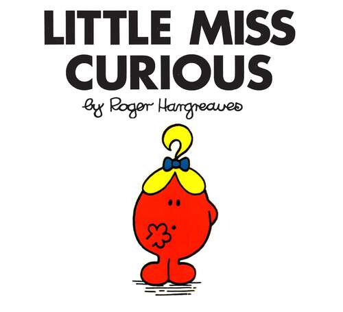 Book cover of Little Miss Curious (Mr. Men and Little Miss)
