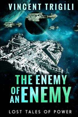 Book cover of The Enemy of an Enemy (The Lost Tales of Power Volume I)