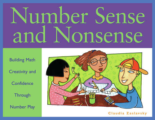 Book cover of Number Sense and Nonsense: Building Math Creativity and Confidence Through Number Play