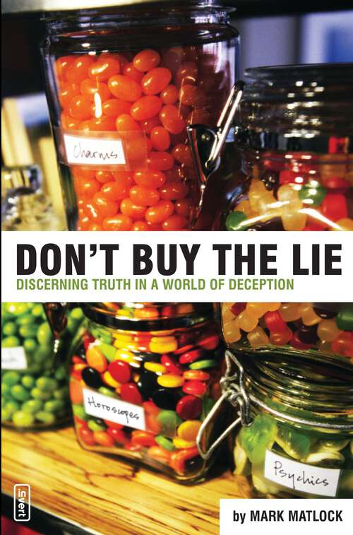 Book cover of Don't Buy the Lie: Discerning Truth in a World of Deception (Invert Ser.)