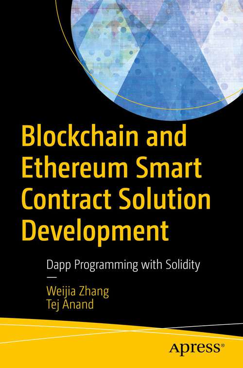 Book cover of Blockchain and Ethereum Smart Contract Solution Development: Dapp Programming with Solidity (1st ed.)