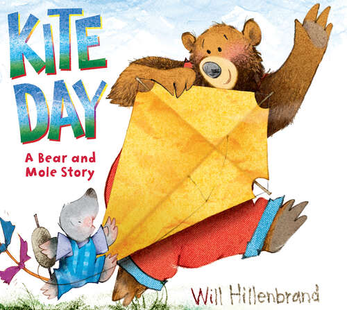 Kite Day: A Bear and Mole Story (Bear and Mole #2)