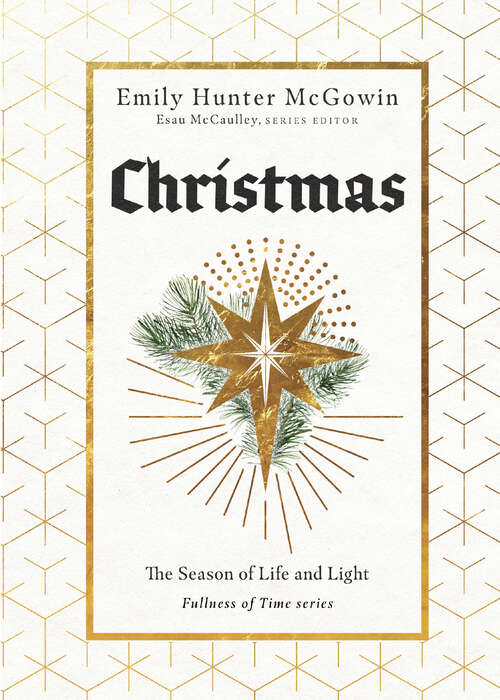 Book cover of Christmas: The Season of Life and Light (The Fullness of Time)