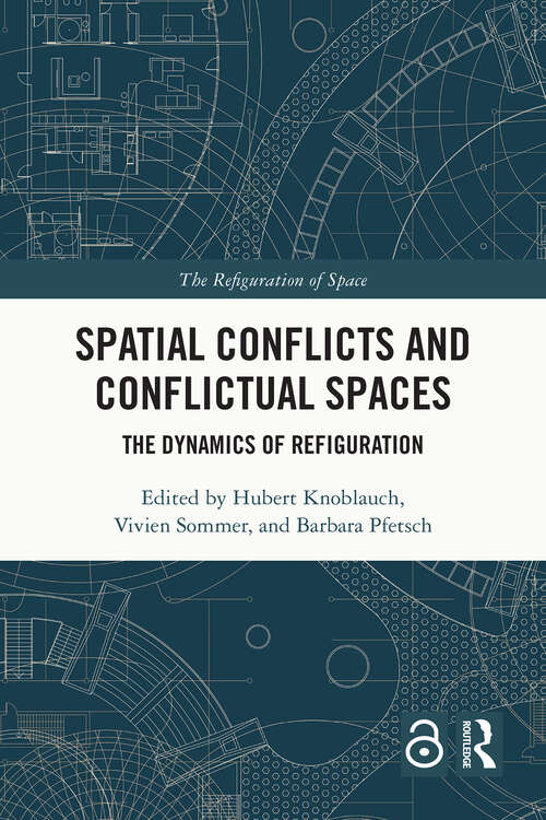 Book cover of Spatial Conflicts and Conflictual Spaces: The Dynamics of Refiguration (1) (The Refiguration of Space)