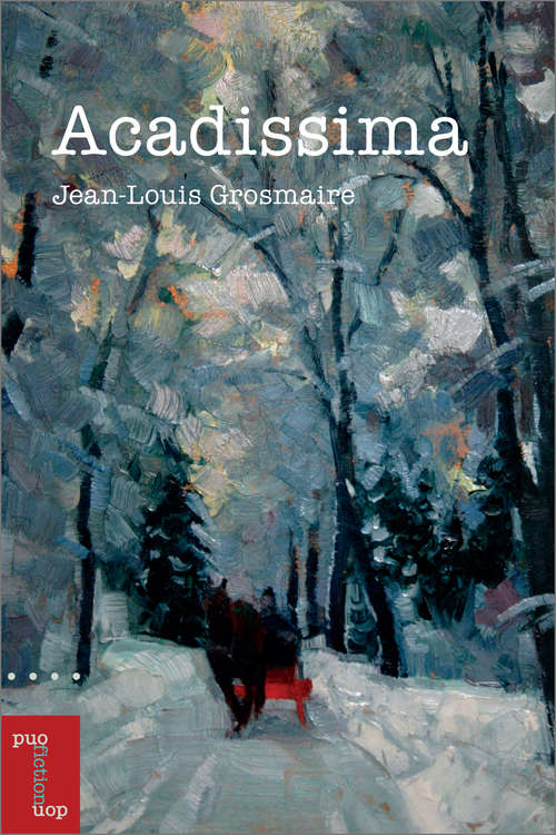 Book cover of Acadissima (Essais et fiction)