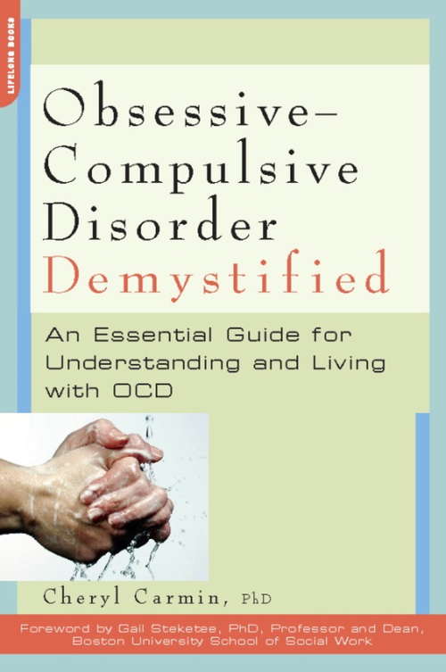 Book cover of Obsessive-Compulsive Disorder Demystified: An Essential Guide for Understanding and Living with OCD