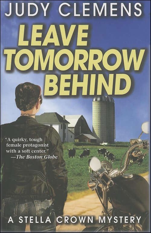 Book cover of Leave Tomorrow Behind: A Stella Crown Mystery (Stella Crown Series #6)