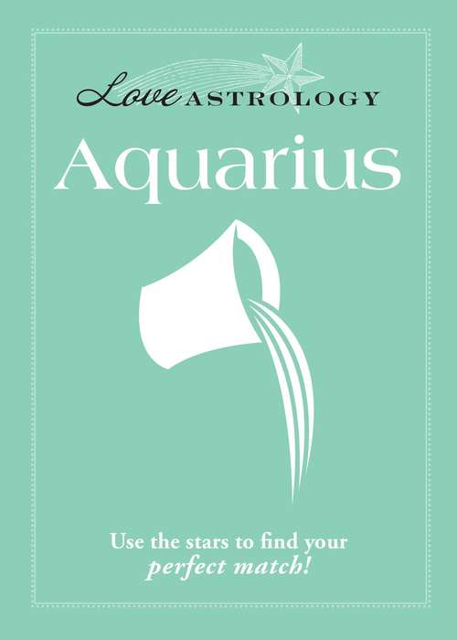 Book cover of Love Astrology: Aquarius