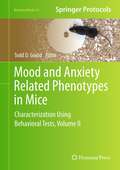 Mood and Anxiety Related Phenotypes in Mice, Volume II
