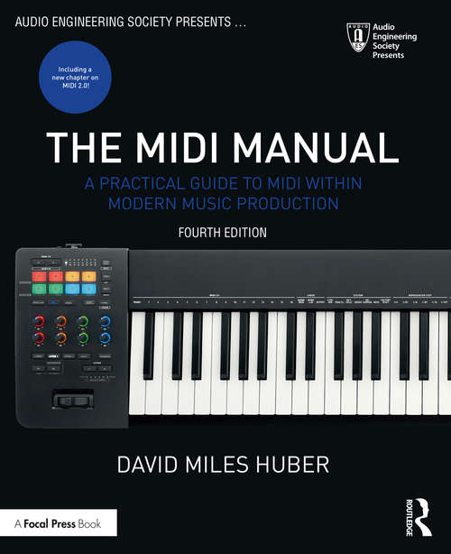 The MIDI Manual: A Practical Guide to MIDI within Modern Music Production (Audio Engineering Society Presents)
