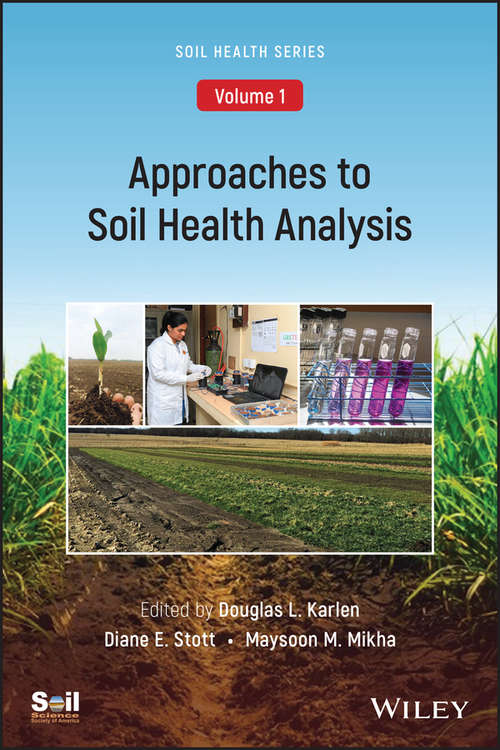 Approaches to Soil Health Analysis (Soil Health series, Volume 1)