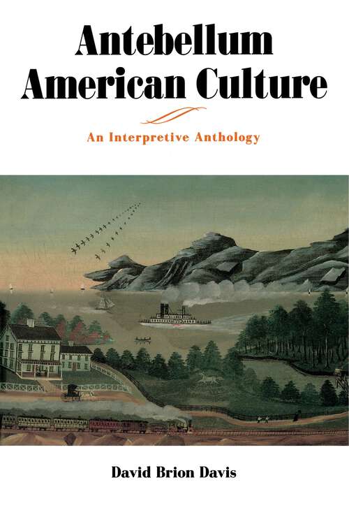 Book cover of Antebellum American Culture: An Interpretive Anthology