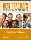 Best Practices in School Psychology: Student-Level Services