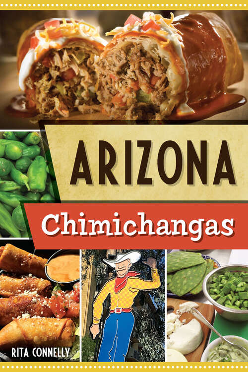 Book cover of Arizona Chimichangas (American Palate)