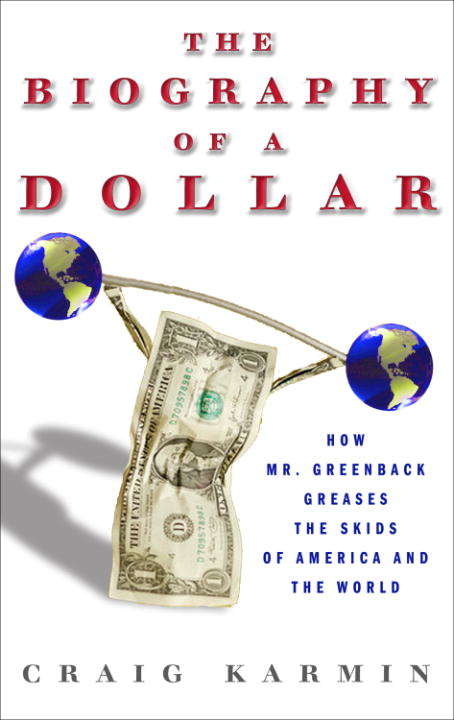 Book cover of Biography of the Dollar