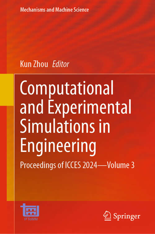 Book cover of Computational and Experimental Simulations in Engineering: Proceedings of ICCES 2024—Volume 3 (Mechanisms and Machine Science #175)