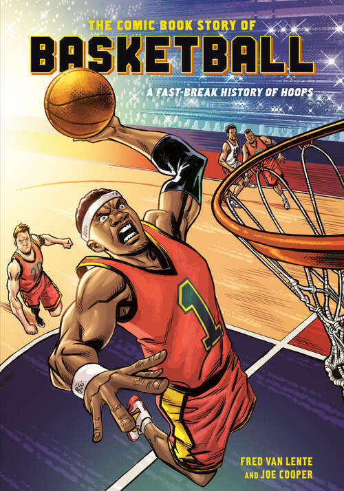 The Comic Book Story of Basketball: A Fast-Break History of Hoops