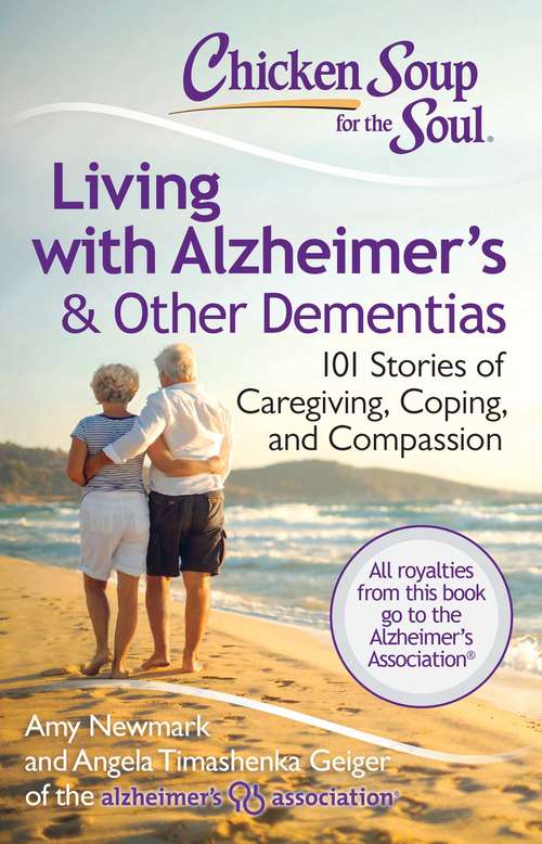 Book cover of Chicken Soup for the Soul: Living with Alzheimer’s & Other Dementias