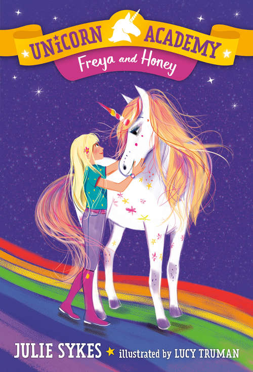 Unicorn Academy #10: Freya and Honey (Unicorn Academy #10)