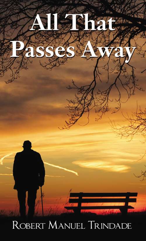 Book cover of All That Passes Away