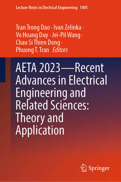 Book cover of AETA 2023—Recent Advances in Electrical Engineering and Related Sciences: Theory and Application (Lecture Notes in Electrical Engineering #1405)