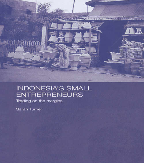 Indonesia's Small Entrepreneurs: Trading on the Margins