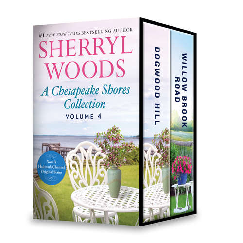 Book cover of A Chesapeake Shores Collection Volume 4: Dogwood Hill\Willow Brook Road