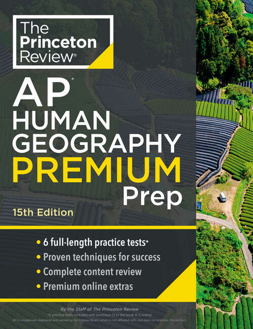 Book cover of Princeton Review AP Human Geography Premium Prep, 15th Edition: 6 Practice Tests + Complete Content Review + Strategies & Techniques (College Test Preparation)