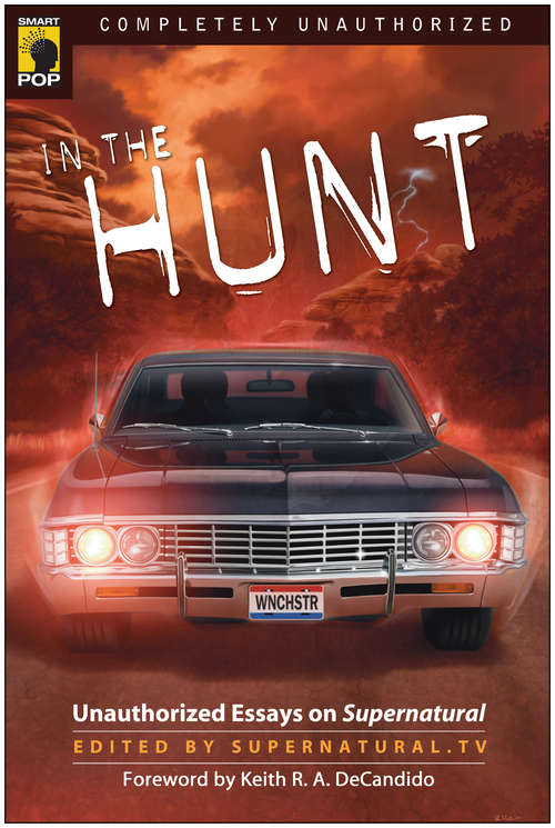 Book cover of In the Hunt: Unauthorized Essays on Supernatural