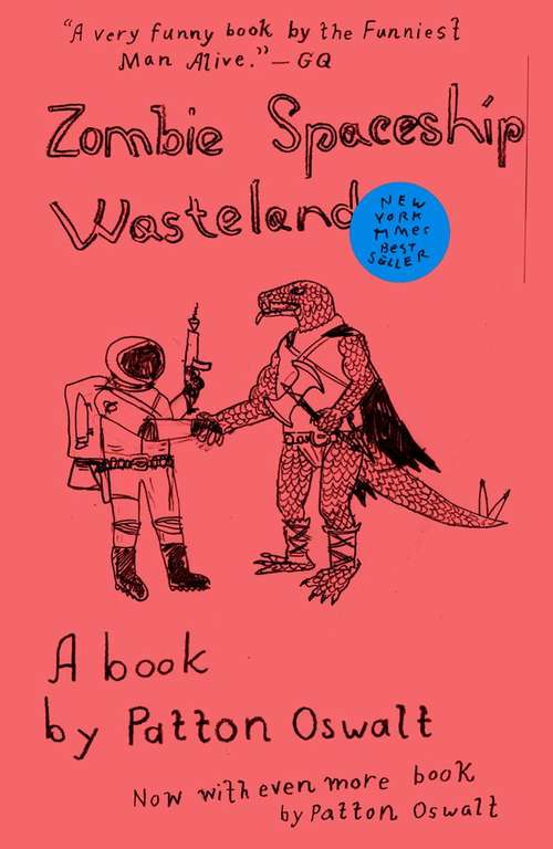 Zombie Spaceship Wasteland: A Book by Patton Oswalt