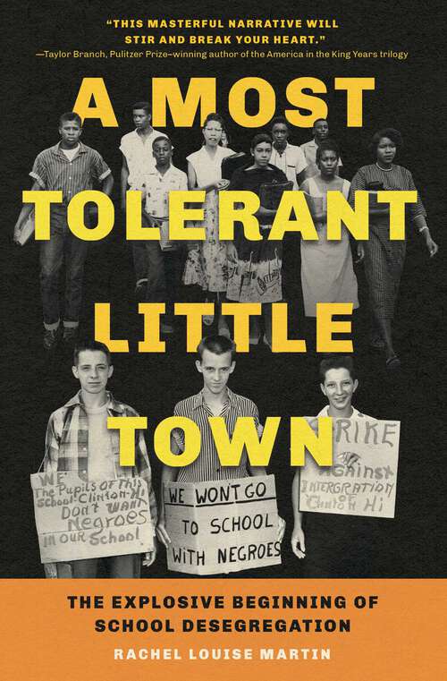 Book cover of A Most Tolerant Little Town: The Explosive Beginning of School Desegregation