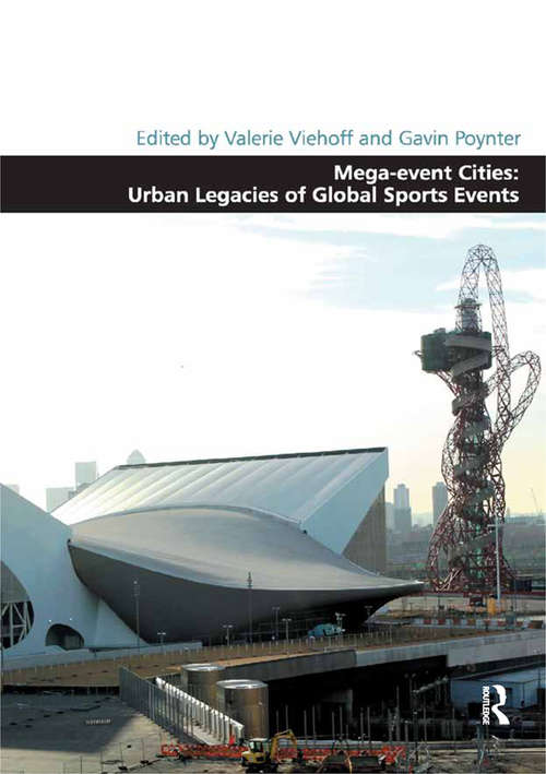 Mega-event Cities: Urban Legacies Of Global Sports Events