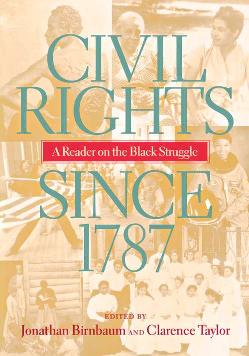 Book cover of Civil Rights since 1787: A Reader on the Black Struggle