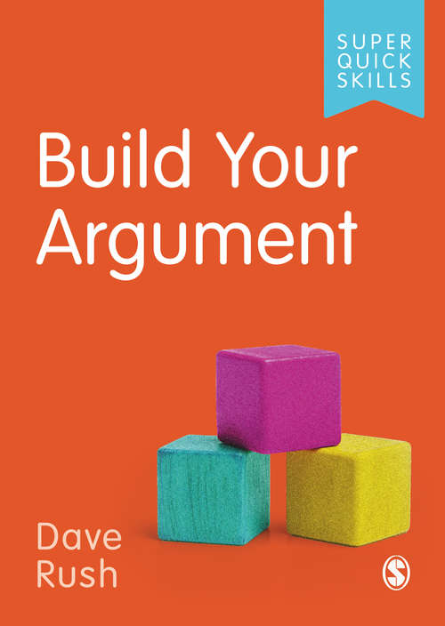 Build Your Argument (Super Quick Skills)