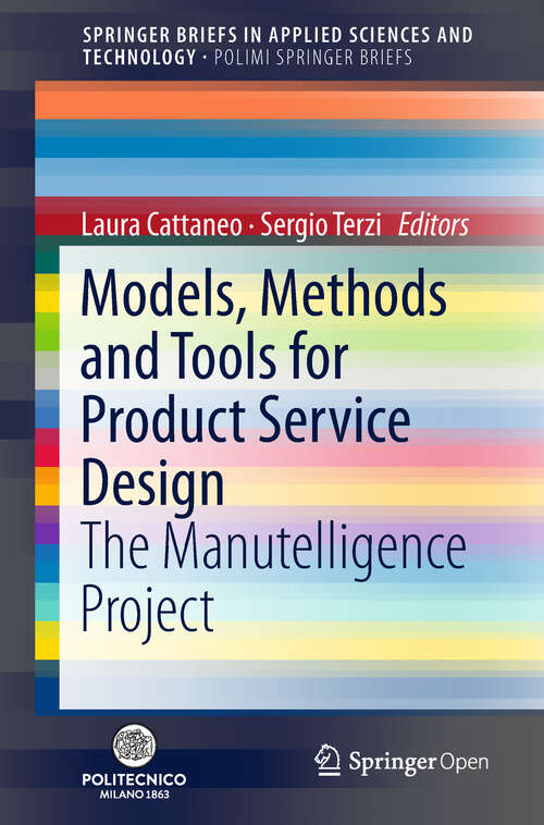 Models, Methods and Tools for Product Service Design: The Manutelligence Project (SpringerBriefs in Applied Sciences and Technology)