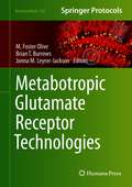 Metabotropic Glutamate Receptor Technologies (Neuromethods #164)