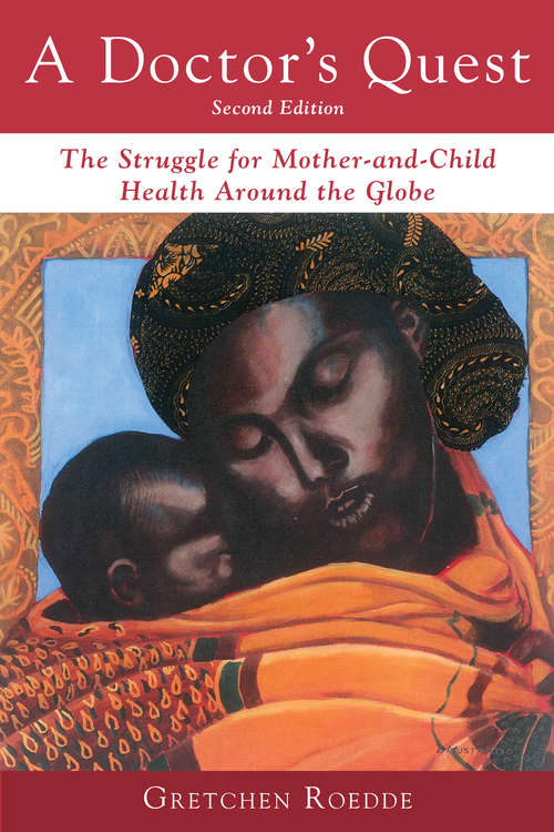 Book cover of A Doctor's Quest: The Struggle for Mother-and-Child Health Around the Globe (2)