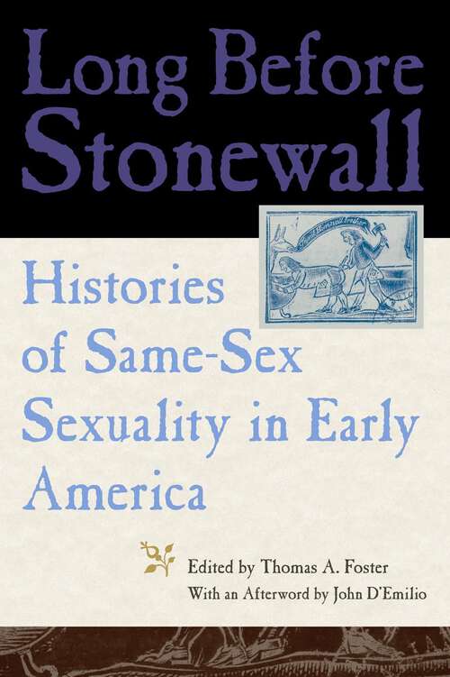 Book cover of Long Before Stonewall: Histories of Same-Sex Sexuality in Early America