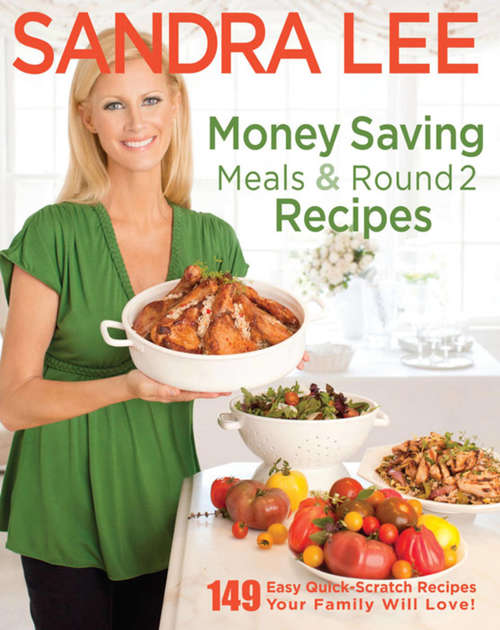 Money Saving Meals and Round 2 Recipes