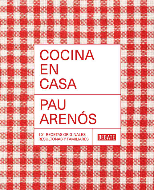 Book cover of Cocina en casa: 101 recetas originales, resultonas y familiares