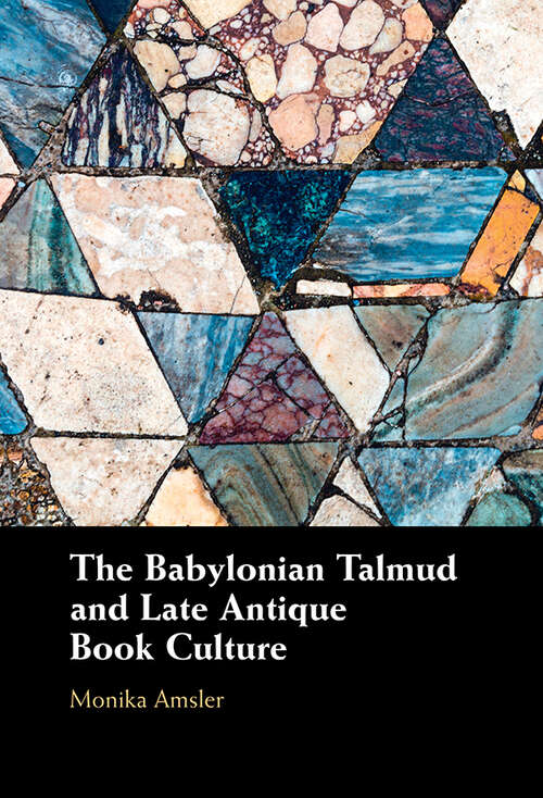 Book cover of The Babylonian Talmud and Late Antique Book Culture