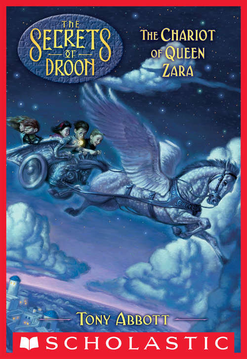 Book cover of The Chariot of Queen Zara (Secrets of Droon #27)