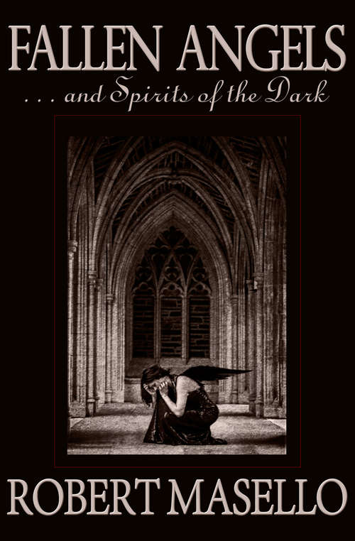 Fallen Angels . . . and Spirits of the Dark: . . . And Spirits of the Dark
