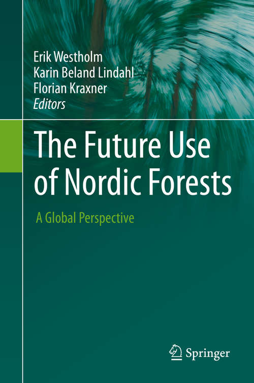 Book cover of The Future Use of Nordic Forests
