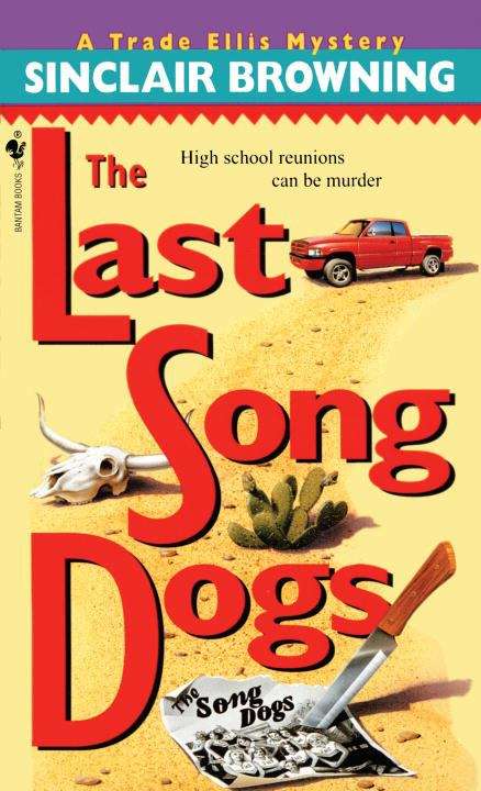 Book cover of The Last Song Dogs (Trade Ellis Mystery #1)