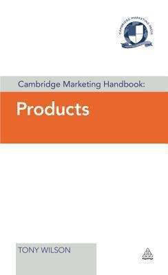 Book cover of Cambridge Marketing Handbook: Products