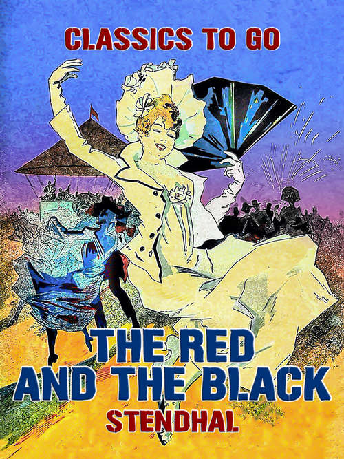 Book cover of The Red and the Black: A Chronicle Of 1830 (Classics To Go)